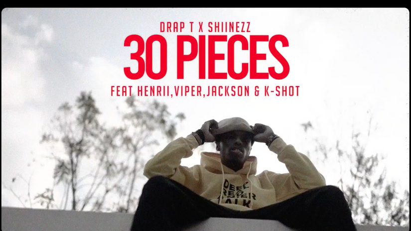 DRAP T X SHIINEZZ  30 PIECES ft HENRII VIPER JACKSON  KENNY KSHOT  Official Video